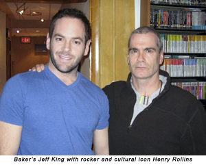 Baker's Jeff King with rocker and cultural icon Henry Rollins