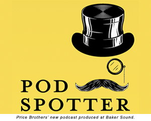 Price Brothers' new podcast produced at Baker Sound